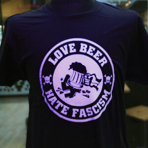 Love Beer Hate Fascism